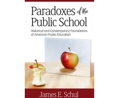KNYGA James E Schul Paradoxes of the Public School