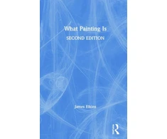 KNYGA James Elkins What Painting Is
