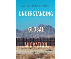 KNYGA James F Hollifield Understanding Global Migration
