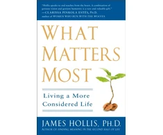KNYGA James Hollis What Matters Most