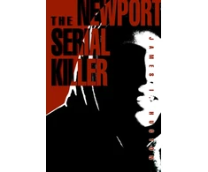 KNYGA James I Huston Newport Serial Killer