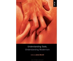 KNYGA James Martell Understanding Sade, Understanding Modernism
