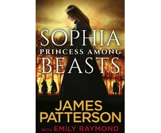 KNYGA James Patterson Sophia, Princess Among Beasts