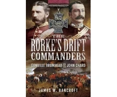 KNYGA James W Bancroft Rorke's Drift Commanders