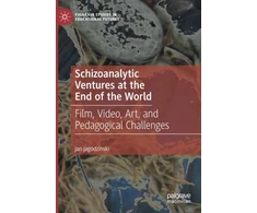 KNYGA Jan Jagodzinski Schizoanalytic Ventures at the End of the World