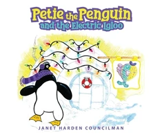 KNYGA Janet Harden Councilman Petie the Penguin and the Electric Igloo