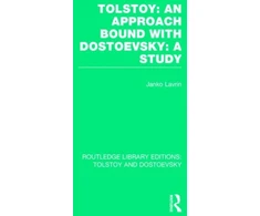 KNYGA Janko Lavrin Tolstoy: An Approach bound with Dostoevsky: A Study