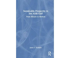 KNYGA Jarmo T Kotilaine Sustainable Prosperity in the Arab Gulf