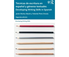 KNYGA Javier Muoz Basols Tecnicas de escritura en espanol y generos textuales / Developing Writing Skills in Spanish