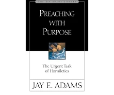 KNYGA Jay Edward Adams Preaching with Purpose