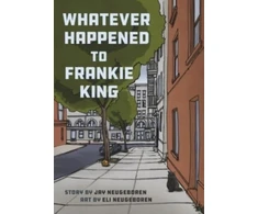 KNYGA Jay Neugeboren Whatever Happened to Frankie King