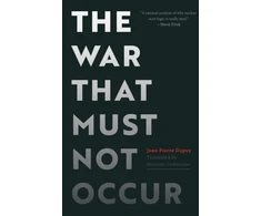 KNYGA Jean Pierre Dupuy War That Must not Occur