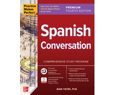 KNYGA Jean Yates Practice Makes Perfect: Spanish Conversation, Premium Fourth Edition