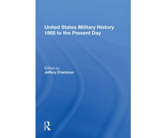 KNYGA Jeffery Charlston United States Military History 1865 to the Present Day