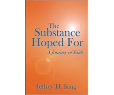 KNYGA Jeffrey H King The Substance Hoped For