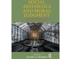 KNYGA Jennifer A Mcmahon Social Aesthetics and Moral Judgment