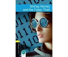 KNYGA Jennifer Bassett Oxford Bookworms Library: Level 1:: Shirley Homes and the Cyber Thief