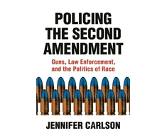 KNYGA Jennifer Carlson Policing the Second Amendment