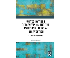 KNYGA Jennifer Giblin United Nations Peacekeeping and the Principle of Non-Intervention