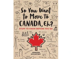 KNYGA Jennifer Mccartney So You Want to Move to Canada, Eh?