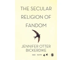 KNYGA Jennifer Otter Bickerdike Secular Religion of Fandom