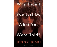 KNYGA Jenny Diski Why Didn’t You Just Do What You Were Told?