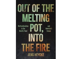 KNYGA Jens Kurt Heycke Out of the Melting Pot, into the Fire