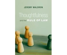 KNYGA Jeremy Waldron Thoughtfulness and the Rule of Law