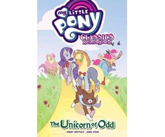 KNYGA Jeremy Whitley My Little Pony: Classics Reimagined—The Unicorn of Odd