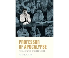 KNYGA Jerry Z Muller Professor of Apocalypse