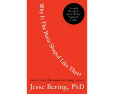 KNYGA Jesse Bering Why Is the Penis Shaped Like That?