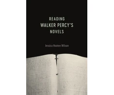 KNYGA Jessica Hooten Wilson Reading Walker Percy's Novels