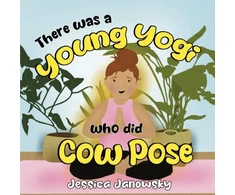 KNYGA Jessica Janowsky There was a Young Yogi who did Cow Pose