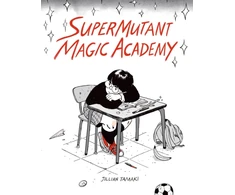 KNYGA Jillian Tamaki SuperMutant Magic Academy