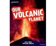 KNYGA Jilly Hunt Readerful Independent Library: Oxford Reading Level 9: Our Volcanic Planet