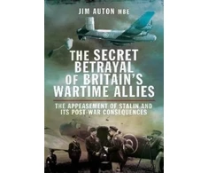 KNYGA Jim Auton Secret Betrayal of Britain's Wartime Allies