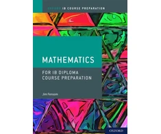 KNYGA Jim Fensom Oxford IB Diploma Programme: IB Course Preparation Mathematics Student Book