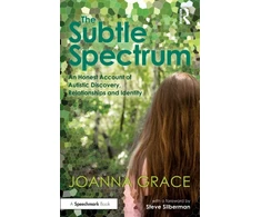 KNYGA Joanna Grace Subtle Spectrum: An Honest Account of Autistic Discovery, Relationships and Identity