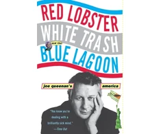 KNYGA Joe Queenan Raudona Lobster, Baltas Trash, &amp; the Mėlyna Lagoon