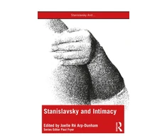 KNYGA Joelle Ré Arp-Dunham Stanislavsky and Intimacy