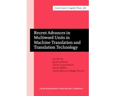 KNYGA Johanna Monti Recent Advances in Multiword Units in Machine Translation and Translation Technology