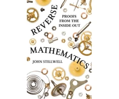 KNYGA John C Stillwell Reverse Mathematics