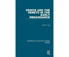KNYGA John E Law Venice and the Veneto in the Early Renaissance
