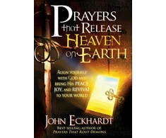 KNYGA John Eckhardt Prayers That Release Heaven On Earth