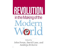 KNYGA John Foran Dav Revolution in the Making of the Modern World