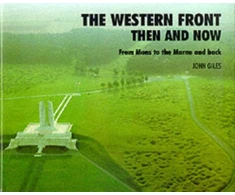 KNYGA John Giles Western Front: Then and Now - From Mons to the Marne and Back