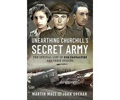 KNYGA John Grehan Unearthing Churchill's Secret Army