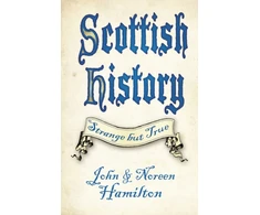 KNYGA John Hamilton Scottish History: Strange but True