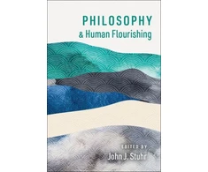 KNYGA John J Stuhr Philosophy and Human Flourishing