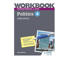 KNYGA John Jefferies Pearson Edexcel A-level Politics Workbook 4: Global Politics